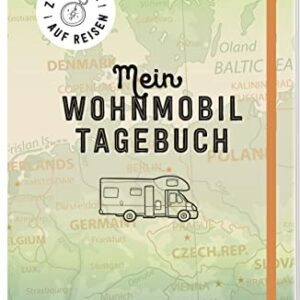 Zuhause auf Reisen - mein Wohnmobil-Tagebuch
